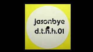 Jason Bye - Dub Town Hip House Ep1 (d.t.h.h.01) - B1 Living Hip