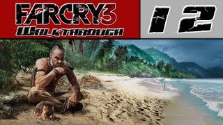 Far Cry 3 Walkthrough Part 12 - Bombs Awaaay! [Far Cry 3 Mission]