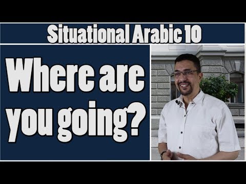 Learn Arabic - Conversation course for beginners 10 - for beginners - Where are you going?