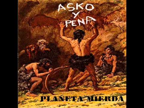 Asko y Pena - Creciendo (Planeta Mierda)