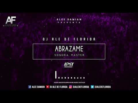 DJ ALE DE FLORIDA ✘ ABRAZAME [SONORA MASTER] ✘ (Mix)