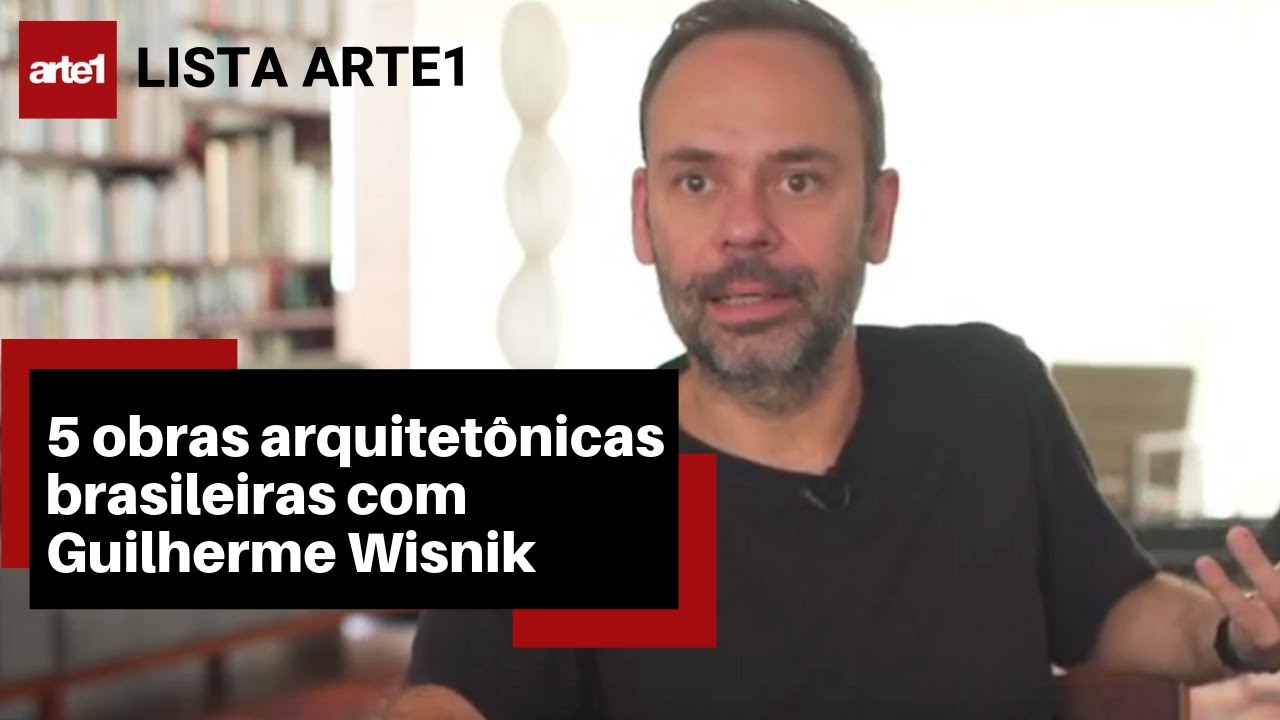 5 OBRAS ARQUITETÔNICAS BRASILEIRAS | GUILHERME WISNIK