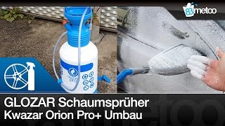 Kwazar Orion Pro+ Super Foamer Umbau | Glozar Schaumsprüher | Gloria FM50 Alternative