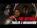 THE BATMAN Trailer 3 Official Breakdown - CRAZY New Details & Things You Missed!