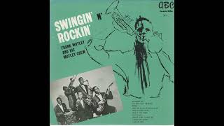 Frank Motley and His Motley Crew - I've Really Got the Blues - Money - Hi Yo Silver