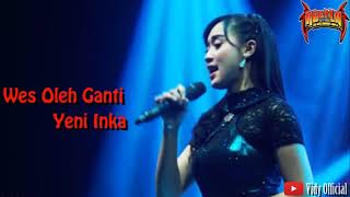 Download lagu Wes Oleh Ganti - Yeni Inka Ft Om Adella mp3