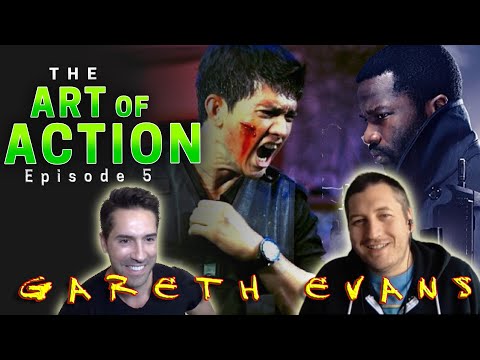 The Art of Action - Gareth Evans - Episode 5
