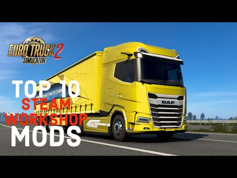Top 10 ETS2 Steam Workshop Mods !!!