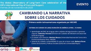 Sistemas de cuidado de larga duración en América Latina | Changing the Narrative on Long-Term Care, GOLTC celebration of Care and Support