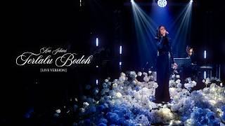 Download lagu Ara Johari - Terlalu Bodoh ( Live Version) mp3