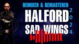 Halford - Sad Wings (Remixed &amp; Remastered) 2024 with Lyrics #metalgod #halford #metal #2024 #remixed