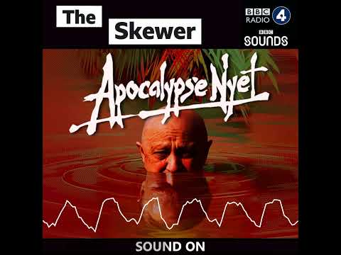 Apocalypse Nyet | The Skewer | BBC Radio 4