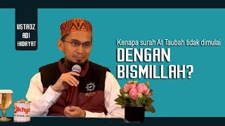 Download lagu Kenapa Surah At Taubah Tidak Dimulai Dengan Bismillah? || Ustadz Adi Hidayat Lc MA mp3