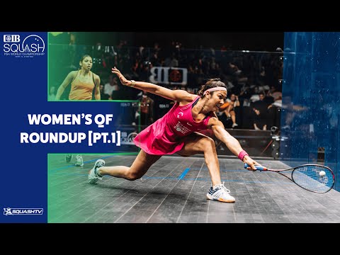 PSA World Championships Cairo 2022 - Women's QF Roundup [Pt.1]