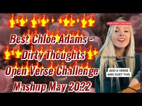Best @ChloeAdamsMusic - Dirty Thoughts Open Verse Challenge Mashup May 2022