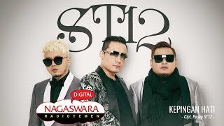 Download lagu ST12 - Kepingan Hati ( Radio Release) NAGASWARA mp3