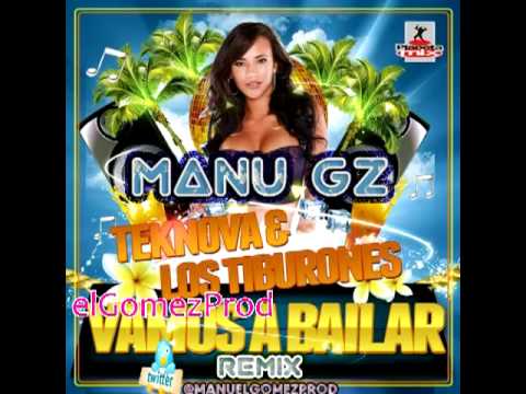 Los Tiburones   Vamos A Bailar (Manu Gz Remix) 2013!!
