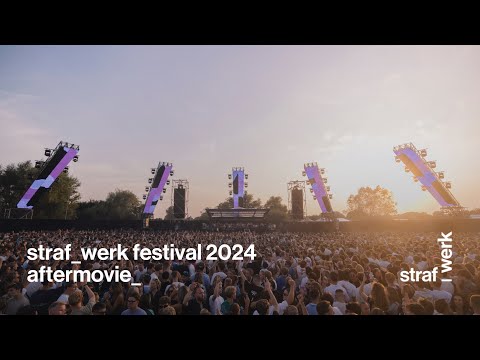 straf_werk festival 2024 | aftermovie