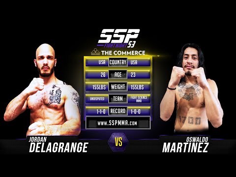 Jordan Delagrange vs Oswaldo Martinez - SSP53