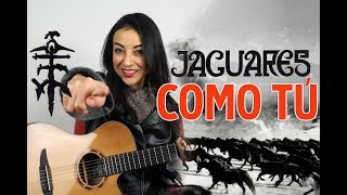 JAGUARES - COMO TÚ (Cover Clauzen Villarreal)