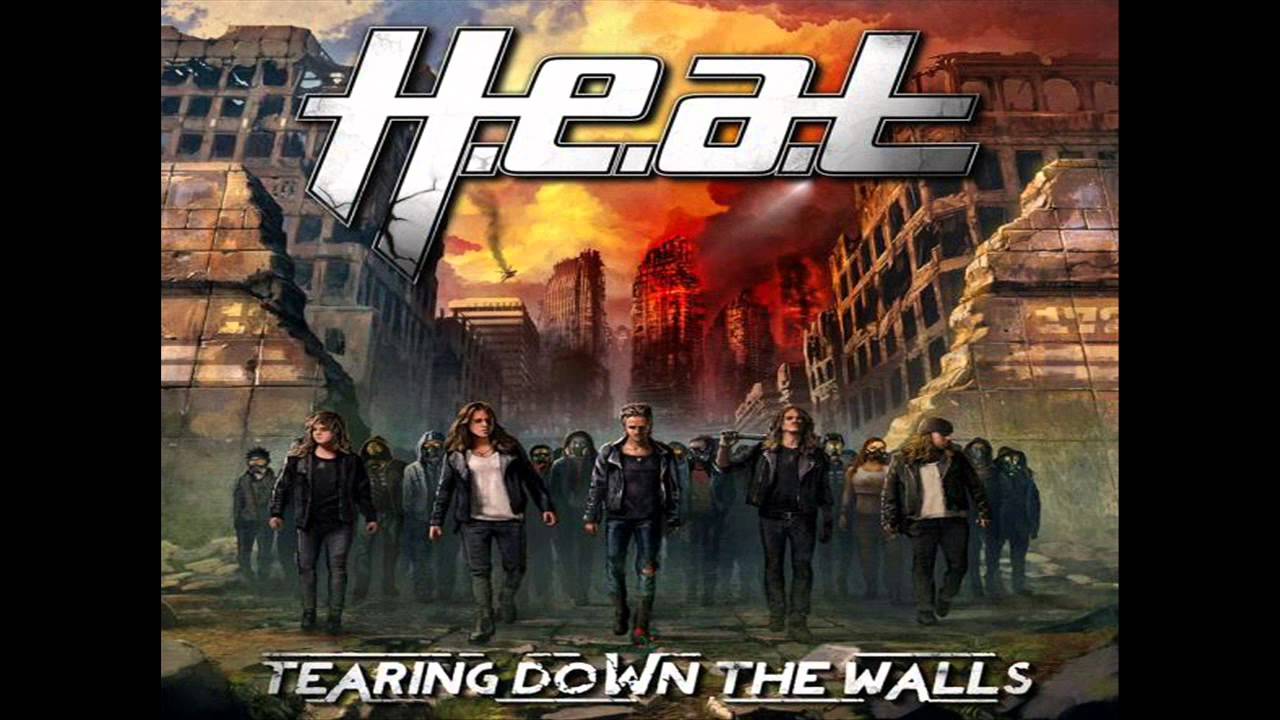 H.E.A.T - Tearing Down The Walls - YouTube