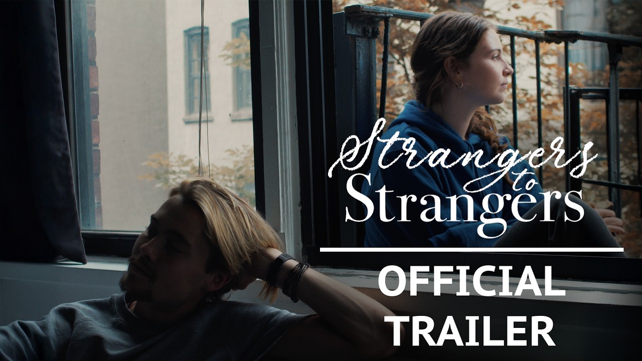 Strangers to Strangers (2026) - Official Trailer