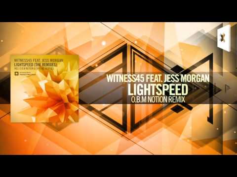 Witness45 feat. Jess Morgan - Lightspeed FULL (O.B.M Notion Remix) Amsterdam Trance