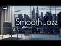 Smooth Jazz ❤️ Relaxing Saxophone Instrumental Music for Chilling Out and Studying