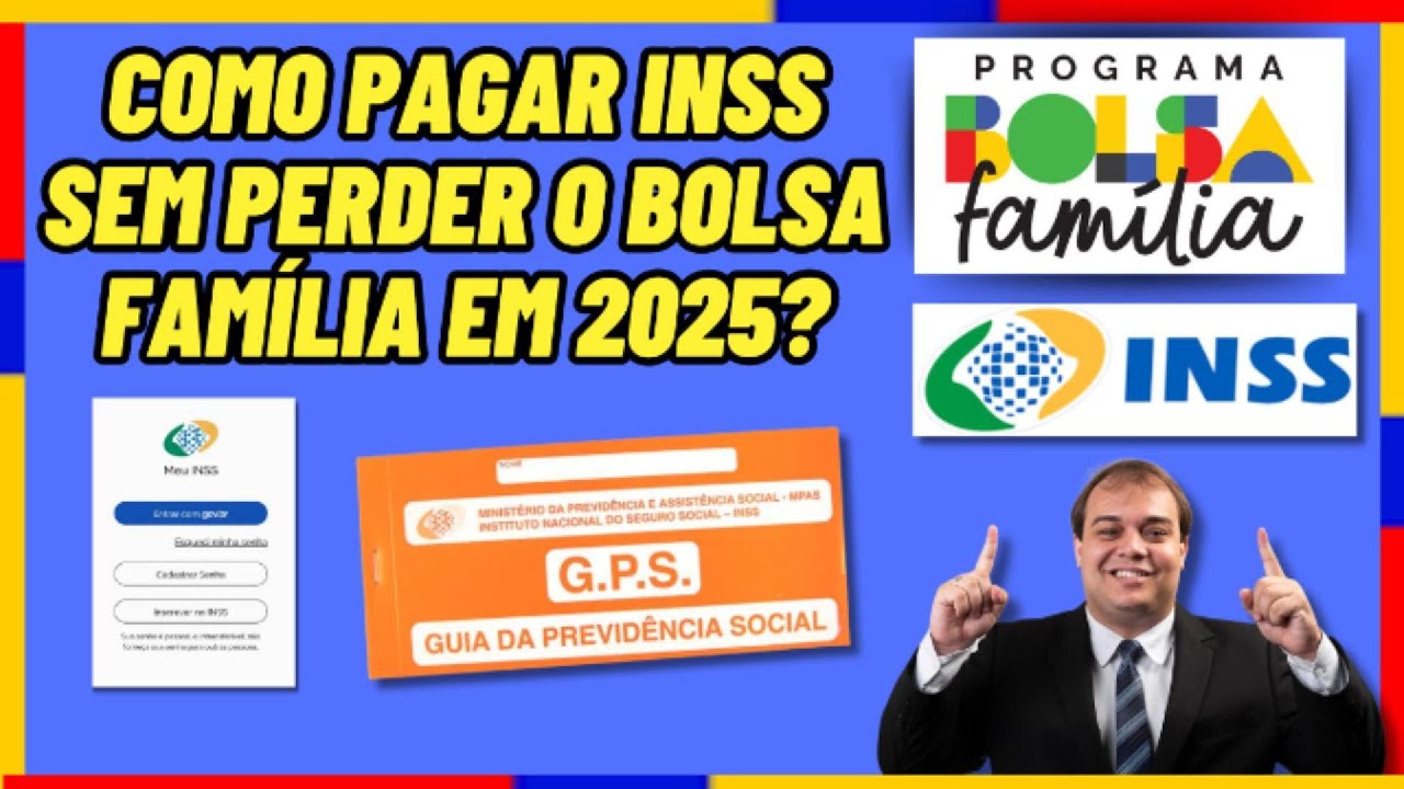 COMO PAGAR O INSS SEM PERDER O BOLSA FAMÍLIA EM 2025? VEJA O PASSO A PASSO!