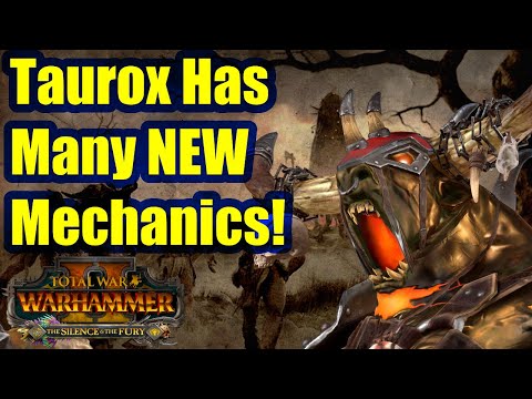 Taurox Has Many NEW Mechanics - The Silence And The Fury - Total War Warhammer 2