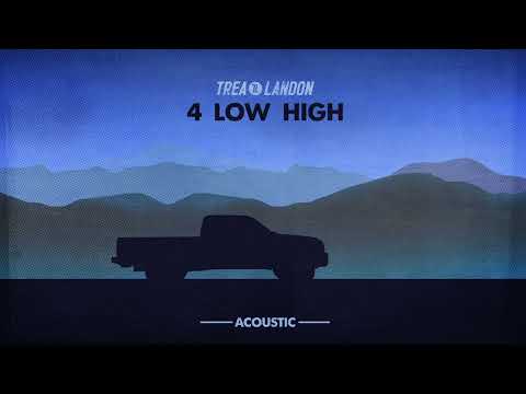 Trea Landon - 4 Low High (Acoustic) [Visualizer Video]