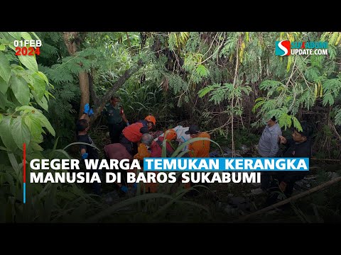 Geger Warga Temukan Kerangka Manusia di Baros Sukabumi