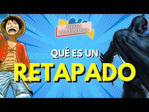 ❓¿Qué es una RETAPADO? | Diccionario de Jerga Comiquera