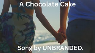 A Chocolate Cake - UNBRANDED | Deep House with Lyrics | Sultry, Playful, Sweet Temptations