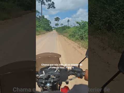 # parte 6 aventura continua no interior de Porto de moz PA inscreva-se pra mas vídeos curtos..