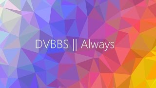DVBBS - Always