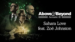 Above &amp; Beyond feat. Zoë Johnston - Sahara Love (Acoustic) | Official Music Video [@anjunabeats]