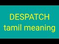 DESPATCH tamil meaning/சசிகுமார்