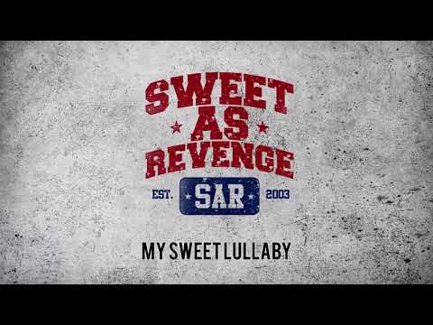 Sweet As Revenge - My Sweet Lullaby (Official Audio)