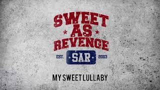 Sweet As Revenge My Sweet Lullaby...