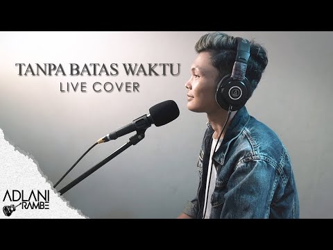 Tanpa Batas Waktu - Ade Govinda Feat. Fadly (Video Lirik) | Adlani Rambe [Live Cover]
