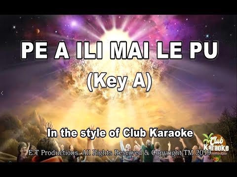 PE A ILI MAI LE PU (Samoan Gospel Karaoke)2019....Key A