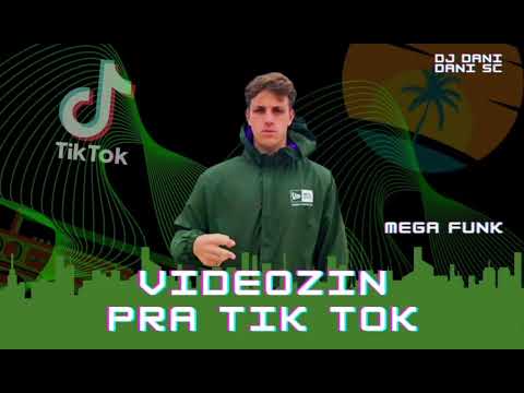 MEGA FUNK VIDEOZIN PRA TIK TOK ( DJ DANI DANI SC )