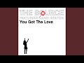 You Got The Love (New Voyager Radio Edit) - Release - Topic You Got The Love (New Voyager Radio Edit)