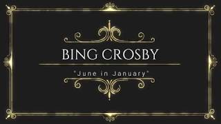 Bing Crosby - "June in January" - Rare Studio Pre-recording - Solo Version