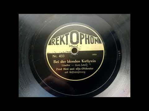 (1933) Bei der blonden Kathrein - Fred Bird und sein Orchester