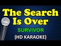 THE SEARCH IS OVER Survivor HD Karaoke