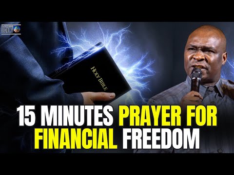 This 15-Minute Prayer Can Change Your Entire Financial Future – Apostle Joshua Selman