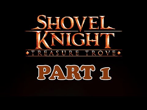 Shovel Knight: Part 1, Intro & Proudmoore Keep