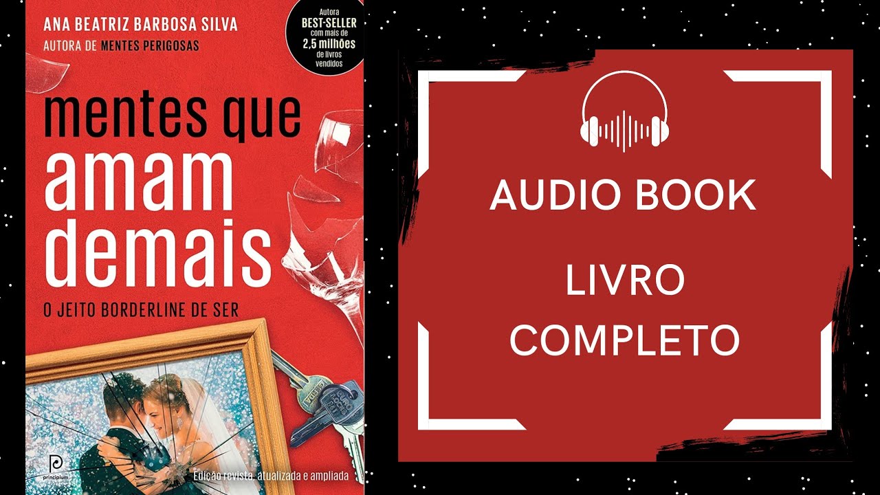Watch Now Livro completo - Mentes Que Amam Demais - O Jeito Borderline de Ser - Dr. Ana Beatriz - Áudiobook Livro completo - Mentes Que Amam Demais - O Jeito Borderline de Ser - Dr. Ana Beatriz - Áudiobook